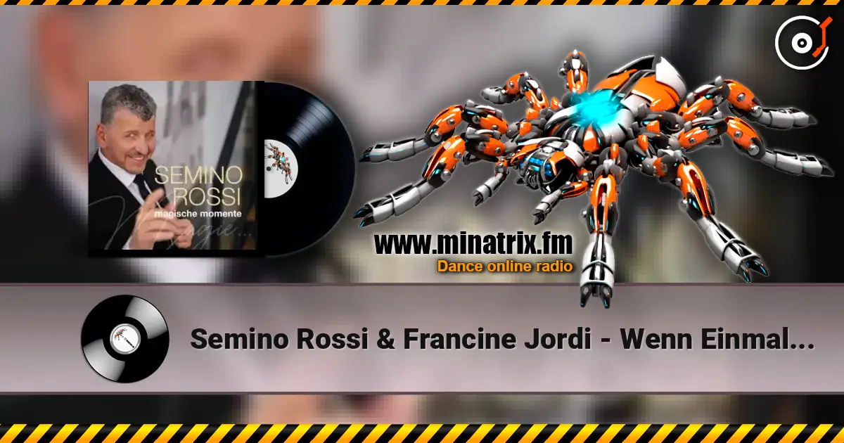 Semino Rossi & Francine Jordi - Wenn Einmal Heute Keinmal Wär слухати онлайн у високій якості | Minatrix.FM