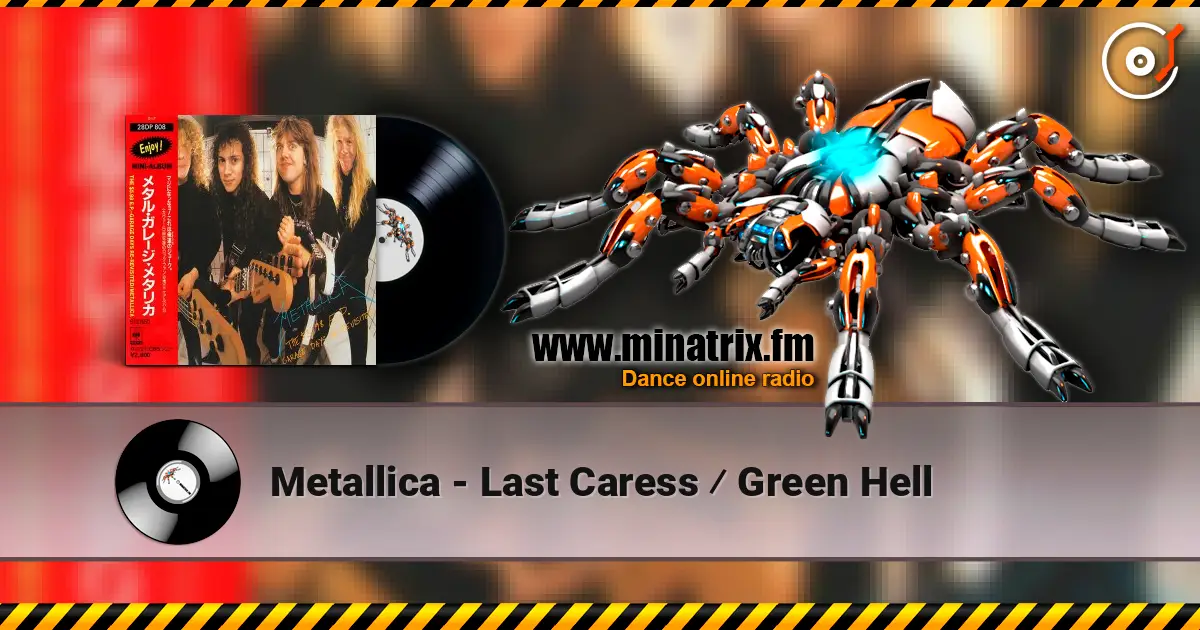 Metallica - Last Caress ⁄ Green Hell слухати онлайн у високій якості | Minatrix.FM