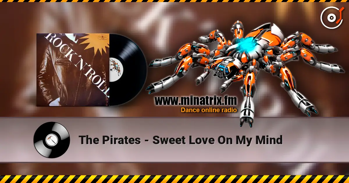 The Pirates - Sweet Love On My Mind слухати онлайн у високій якості | Minatrix.FM