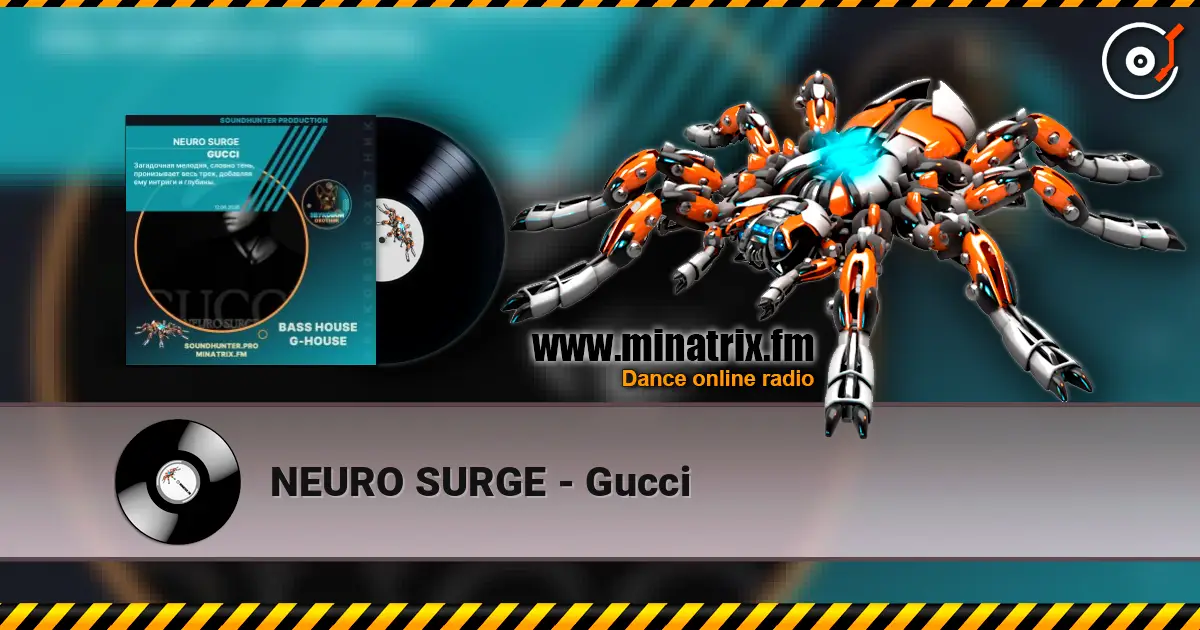 NEURO SURGE - Gucci слухати онлайн у високій якості | Minatrix.FM