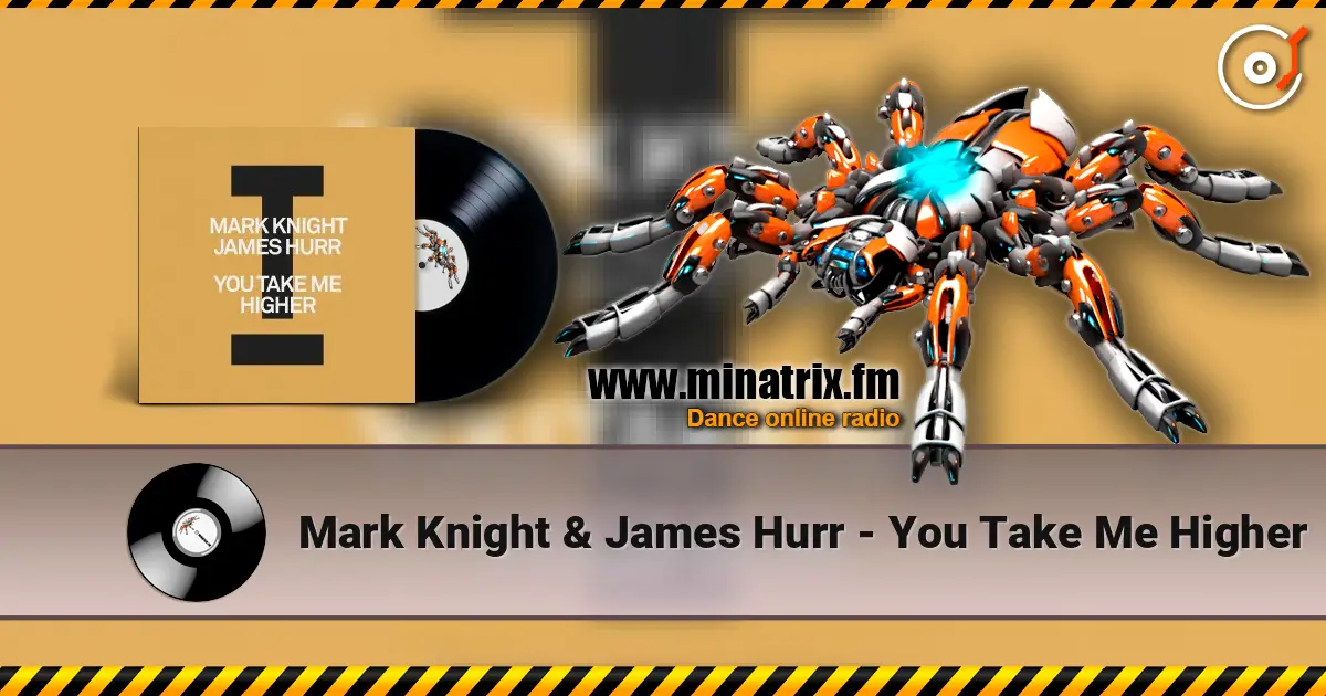 Mark Knight & James Hurr - You Take Me Higher слухати онлайн у високій якості | Minatrix.FM