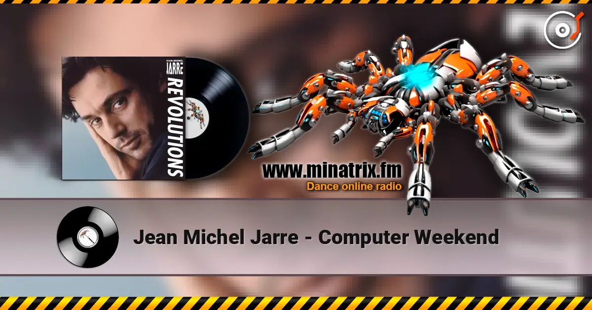 Jean Michel Jarre - Computer Weekend слухати онлайн у високій якості | Minatrix.FM