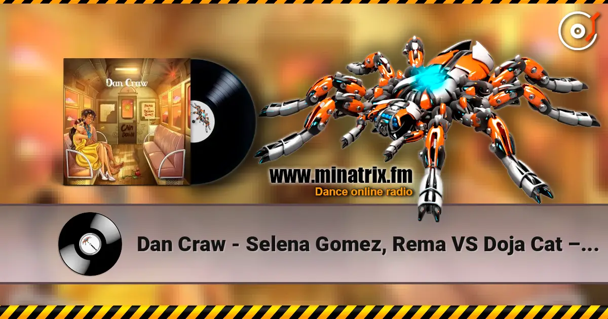 Dan Craw - Selena Gomez, Rema VS Doja Cat – Calm Down VS Agora Hills (Dan Craw Mash-Up) listen online in high quality | Minatrix.FM