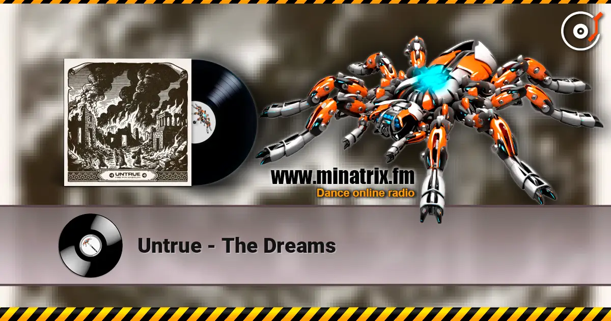 Untrue - The Dreams слухати онлайн у високій якості | Minatrix.FM