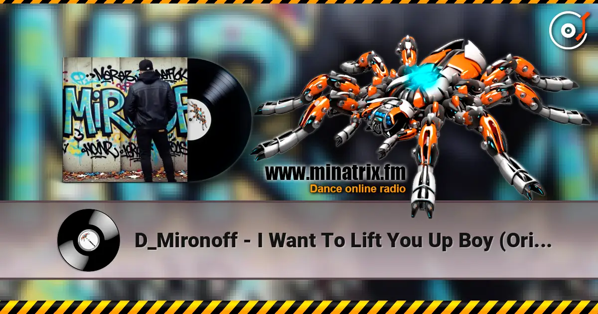 D_Mironoff - I Want To Lift You Up Boy (Original Mix) слухати онлайн у високій якості | Minatrix.FM