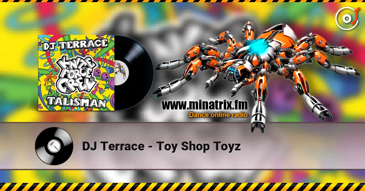 DJ Terrace - Toy Shop Toyz слухати онлайн у високій якості | Minatrix.FM