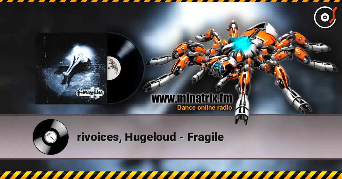 rivoices, Hugeloud - Fragile слухати онлайн у високій якості | Minatrix.FM