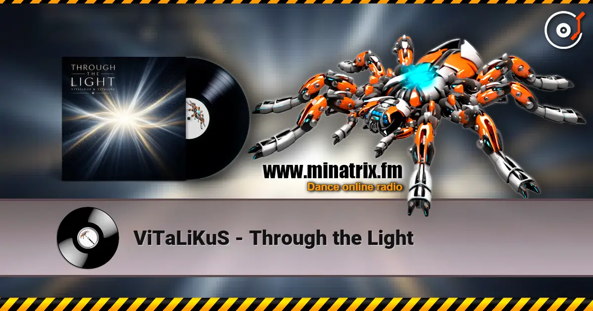 ViTaLiKuS - Through the Light listen online in high quality | Minatrix.FM