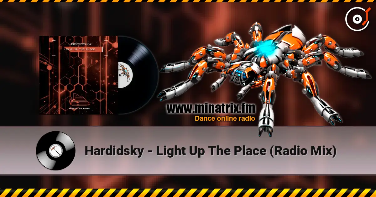 Hardidsky - Light Up The Place (Radio Mix) listen online in high quality | Minatrix.FM