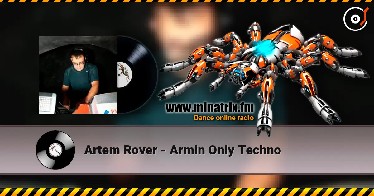 Artem Rover - Armin Only Techno слухати онлайн у високій якості | Minatrix.FM