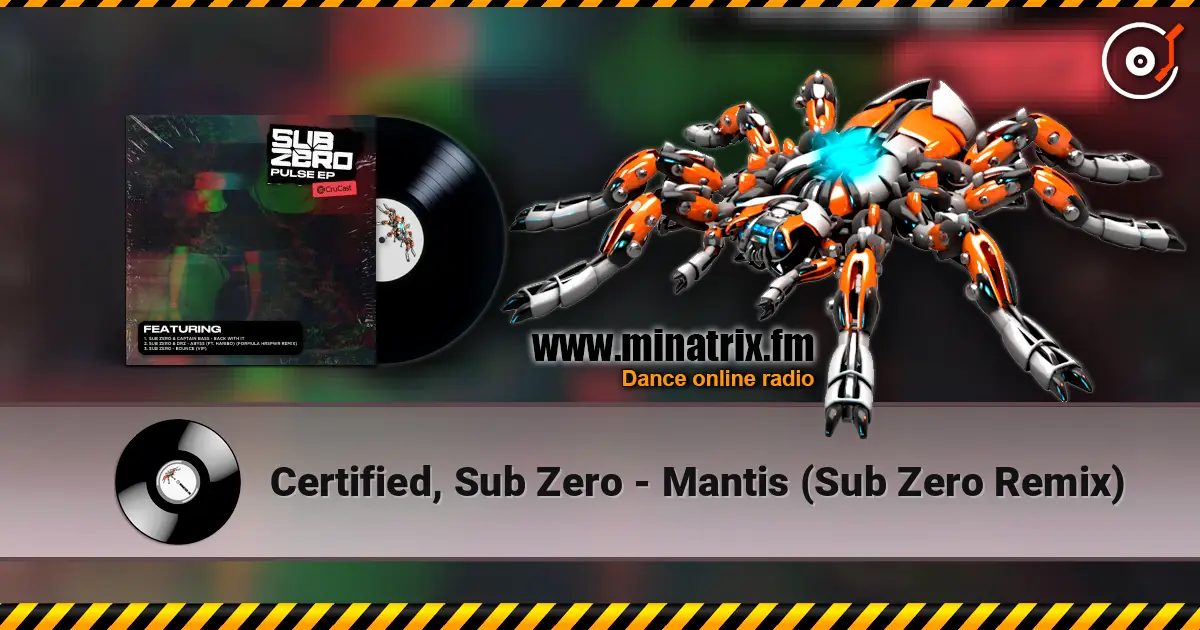 Certified, Sub Zero - Mantis (Sub Zero Remix) listen online in high quality | Minatrix.FM