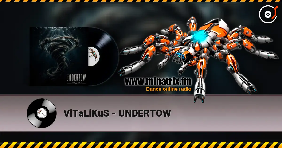 ViTaLiKuS - UNDERTOW listen online in high quality | Minatrix.FM