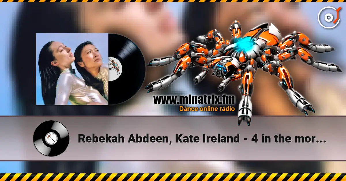 Rebekah Abdeen, Kate Ireland - 4 in the mornin listen online in high quality | Minatrix.FM