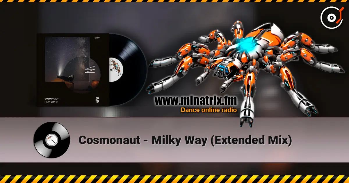 Cosmonaut - Milky Way (Extended Mix) слухати онлайн у високій якості | Minatrix.FM