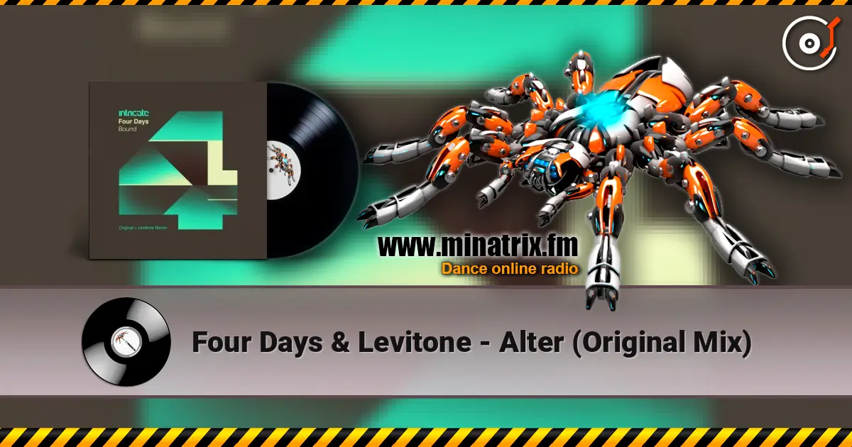 Four Days & Levitone - Alter (Original Mix) слухати онлайн у високій якості | Minatrix.FM