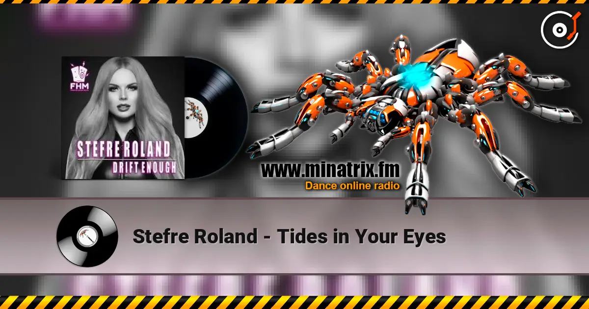 Stefre Roland - Tides in Your Eyes слухати онлайн у високій якості | Minatrix.FM