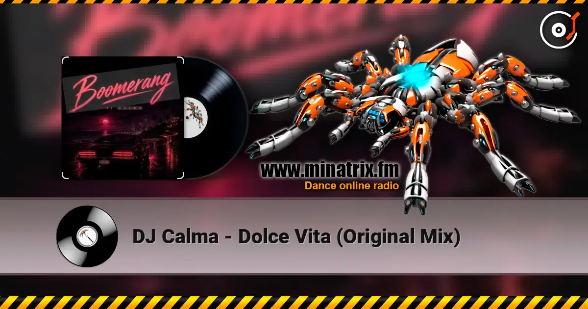 DJ Calma - Dolce Vita (Original Mix) слухати онлайн у високій якості | Minatrix.FM