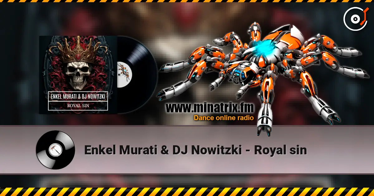 Enkel Murati & DJ Nowitzki - Royal sin listen online in high quality | Minatrix.FM