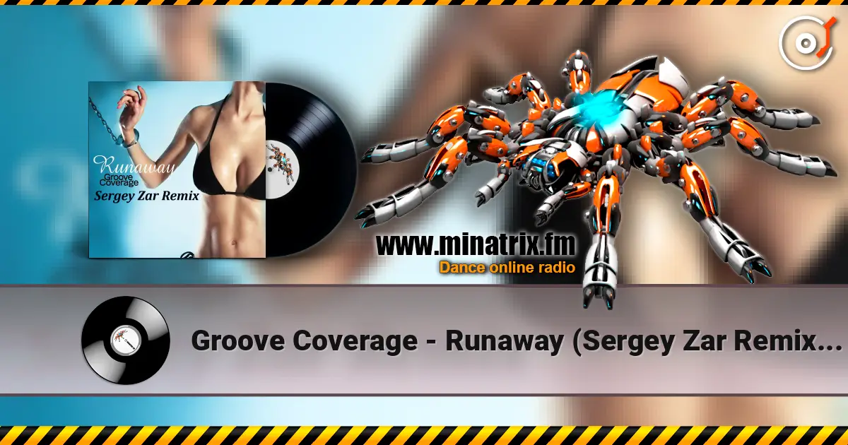 Groove Coverage - Runaway (Sergey Zar Remix 2012) listen online in high quality | Minatrix.FM