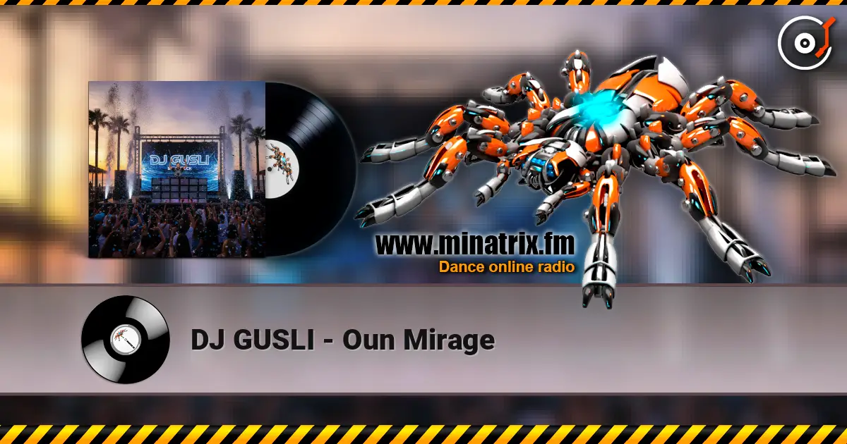 DJ GUSLI - Oun Mirage listen online in high quality | Minatrix.FM