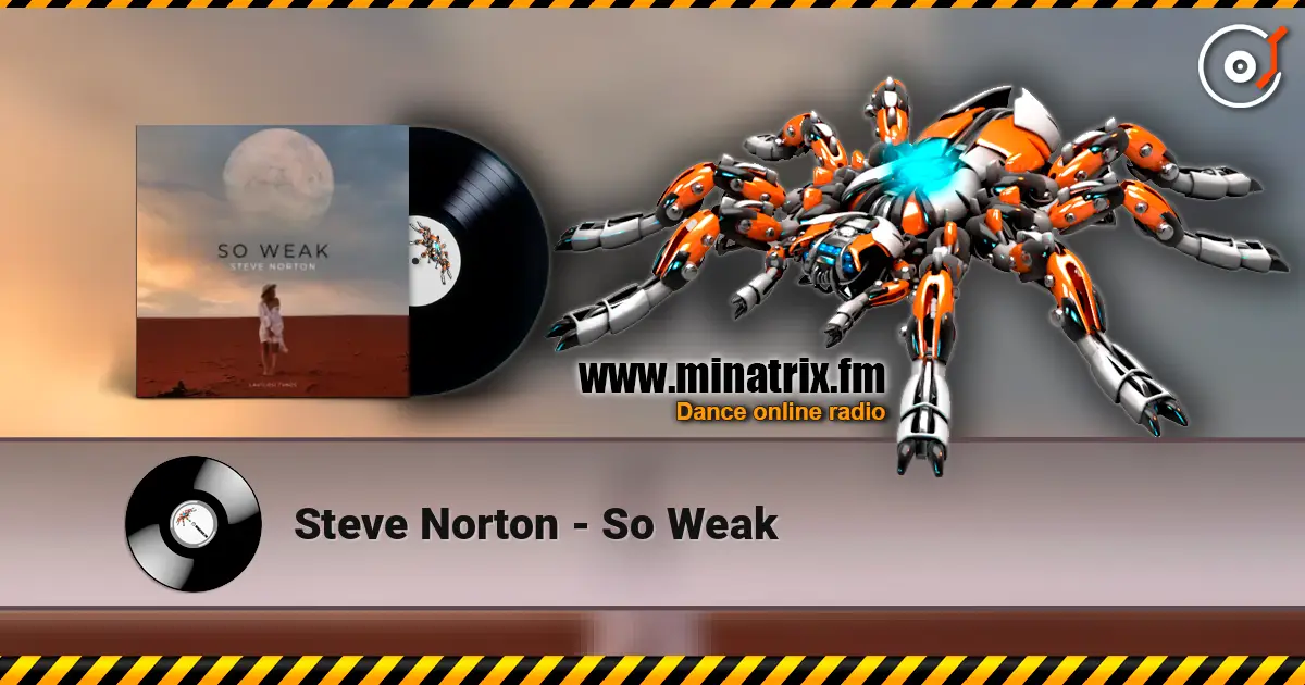 Steve Norton - So Weak слухати онлайн у високій якості | Minatrix.FM