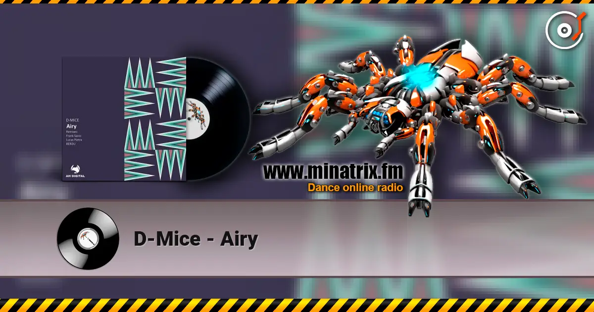 D-Mice - Airy слухати онлайн у високій якості | Minatrix.FM