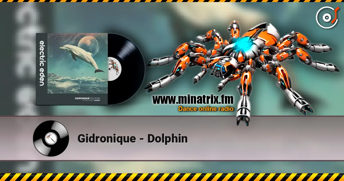 Gidronique - Dolphin listen online in high quality | Minatrix.FM