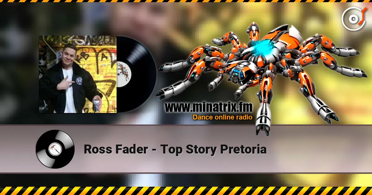 Ross Fader - Top Story Pretoria listen online in high quality | Minatrix.FM