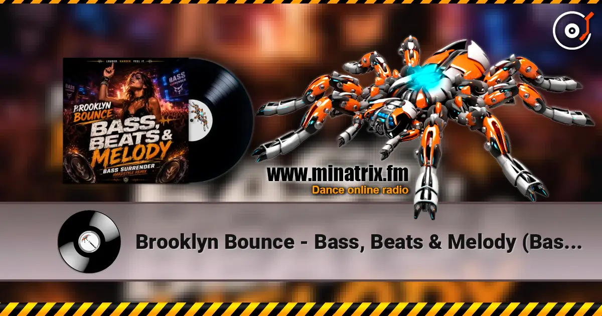 Brooklyn Bounce - Bass, Beats & Melody (Bass Surrender Hardstyle Remix) слухати онлайн у високій якості | Minatrix.FM