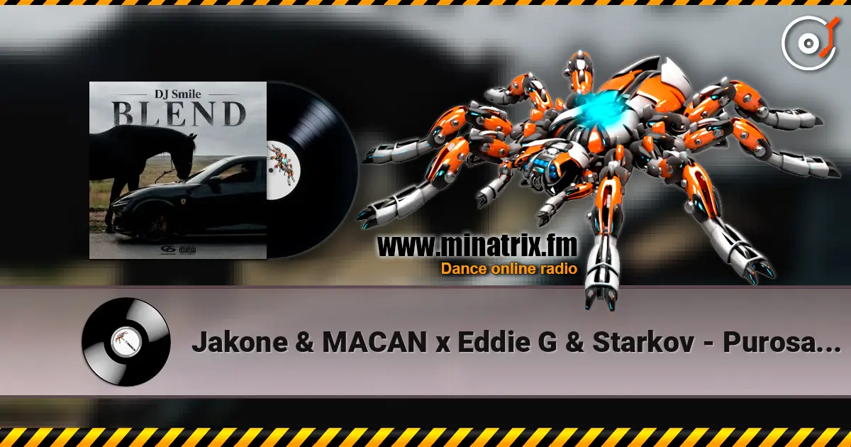 Jakone & MACAN x Eddie G & Starkov - Purosangue (DJ SMILE Blend) listen online in high quality | Minatrix.FM
