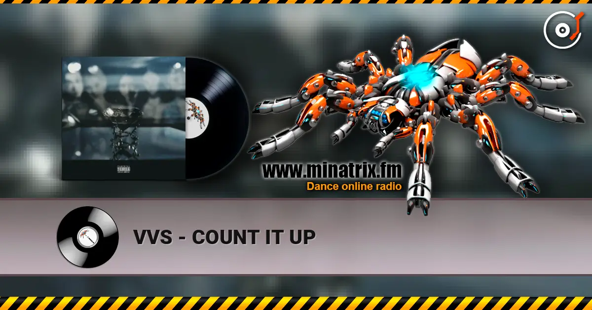 VVS - COUNT IT UP listen online in high quality | Minatrix.FM