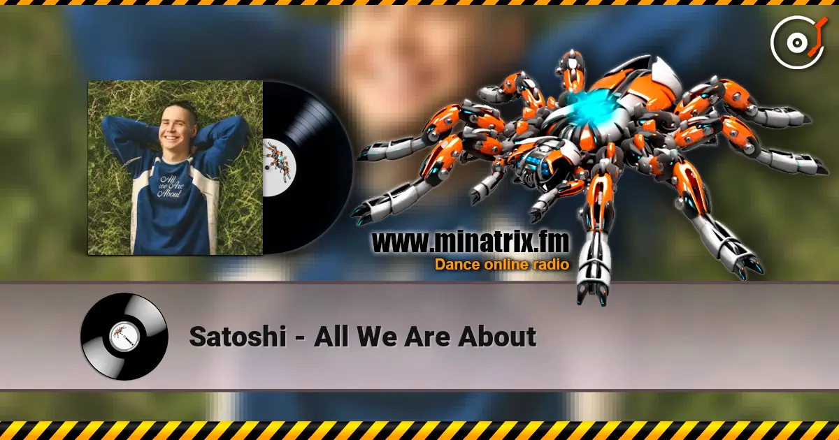 Satoshi - All We Are About слухати онлайн у високій якості | Minatrix.FM