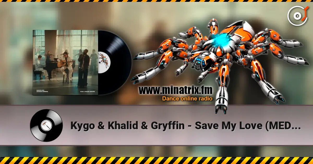 Kygo & Khalid & Gryffin - Save My Love (MEDUZA Remix) слухати онлайн у високій якості | Minatrix.FM