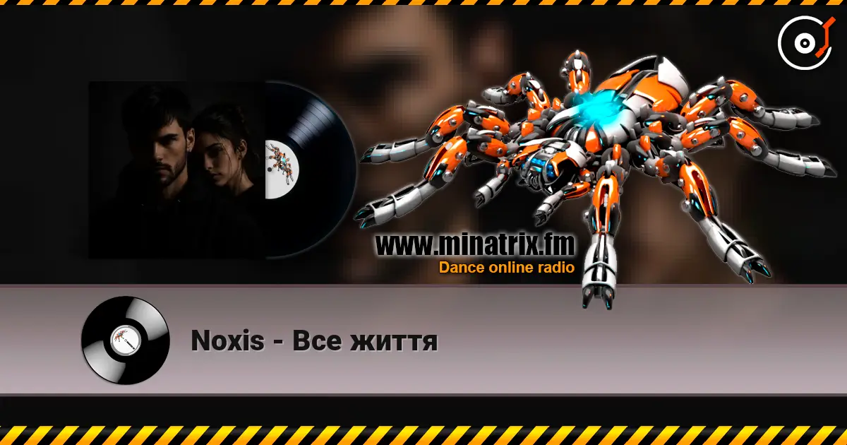 Noxis - Все життя listen online in high quality | Minatrix.FM