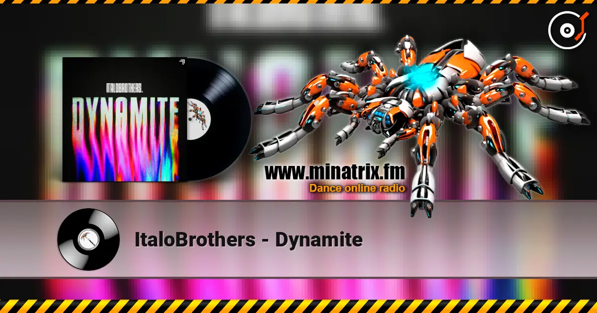 ItaloBrothers - Dynamite слухати онлайн у високій якості | Minatrix.FM