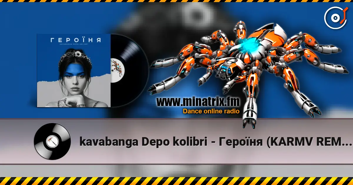 kavabanga Depo kolibri - Героїня (KARMV REMIX) listen online in high quality | Minatrix.FM