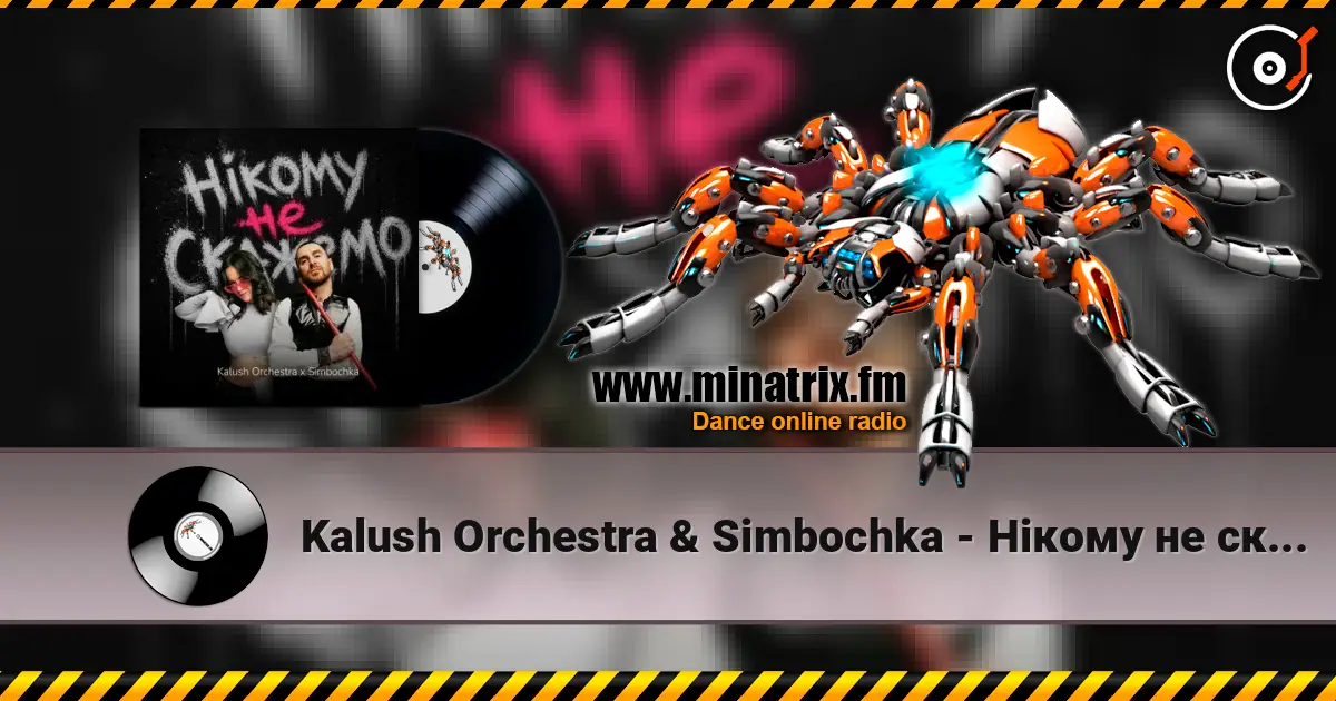 Kalush Orchestra & Simbochka - Нікому не скажемо (KARMV REMIX) listen online in high quality | Minatrix.FM