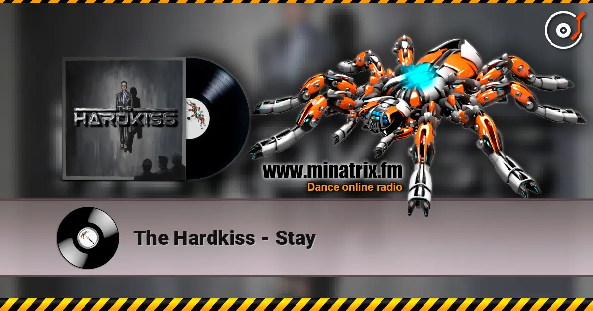 The Hardkiss - Stay слухати онлайн у високій якості | Minatrix.FM