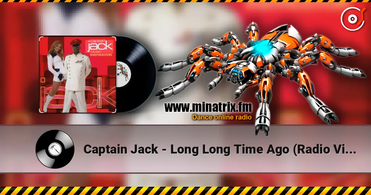 Captain Jack - Long Long Time Ago (Radio Video Mix) ������� ���������