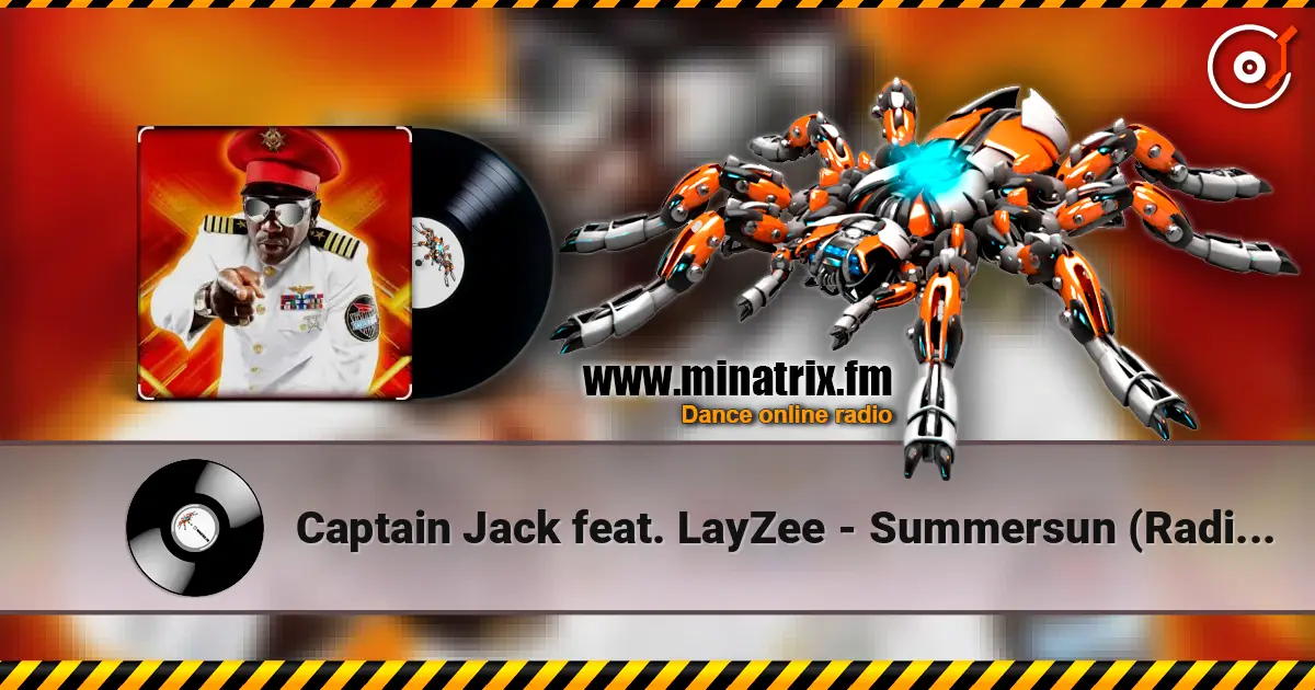 Captain Jack feat. LayZee - Summersun (Radio Video Mix) слухати онлайн у високій якості | Minatrix.FM