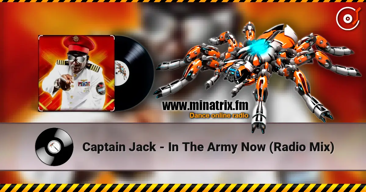 Captain Jack - In The Army Now (Radio Mix) слухати онлайн у високій якості | Minatrix.FM