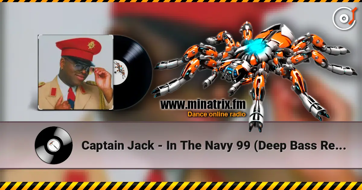 Captain Jack - In The Navy 99 (Deep Bass Remix) слухати онлайн у високій якості | Minatrix.FM