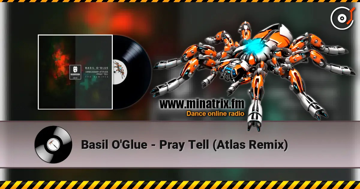 Basil O'Glue - Pray Tell (Atlas Remix) listen online in high quality | Minatrix.FM