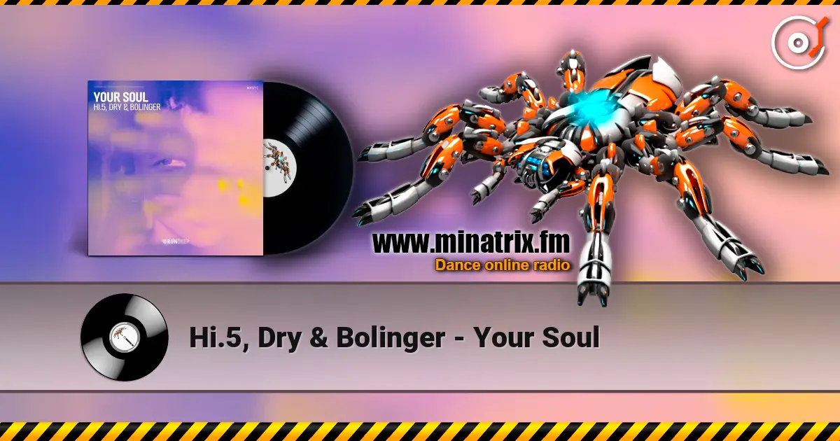 Hi.5, Dry & Bolinger - Your Soul listen online in high quality | Minatrix.FM