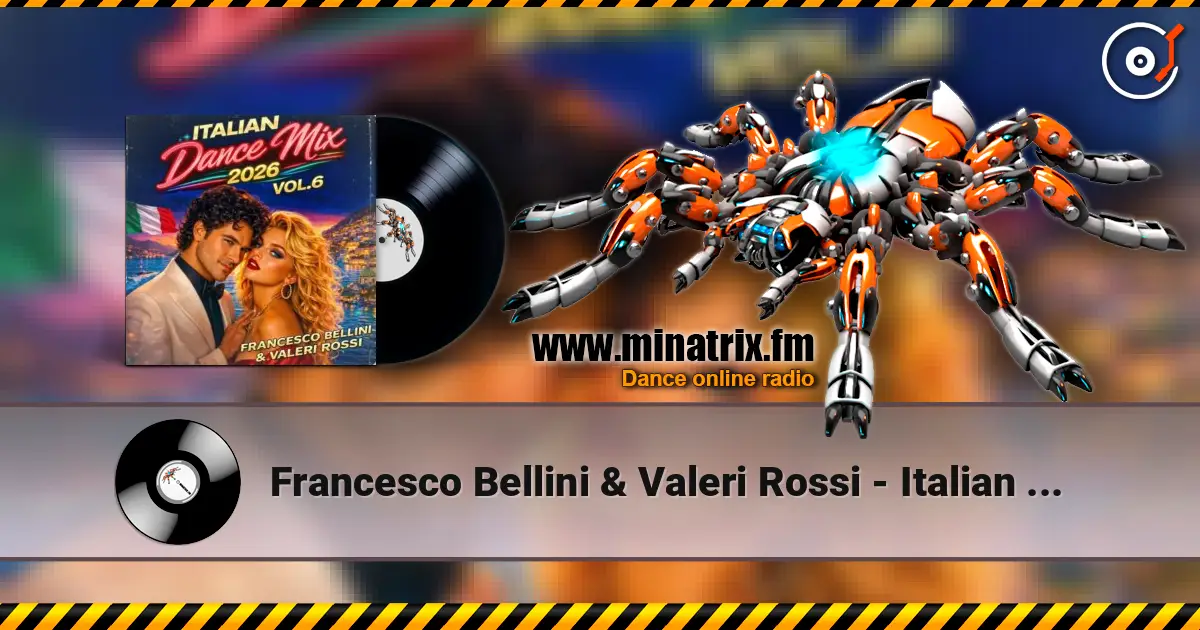 Francesco Bellini & Valeri Rossi - Italian Dance Mix (2026 Vol. 6) слухати онлайн у високій якості | Minatrix.FM