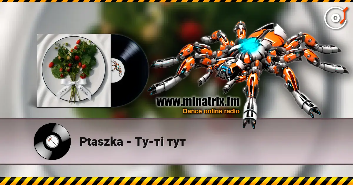 Ptaszka - Ту-ті тут слухати онлайн у високій якості | Minatrix.FM