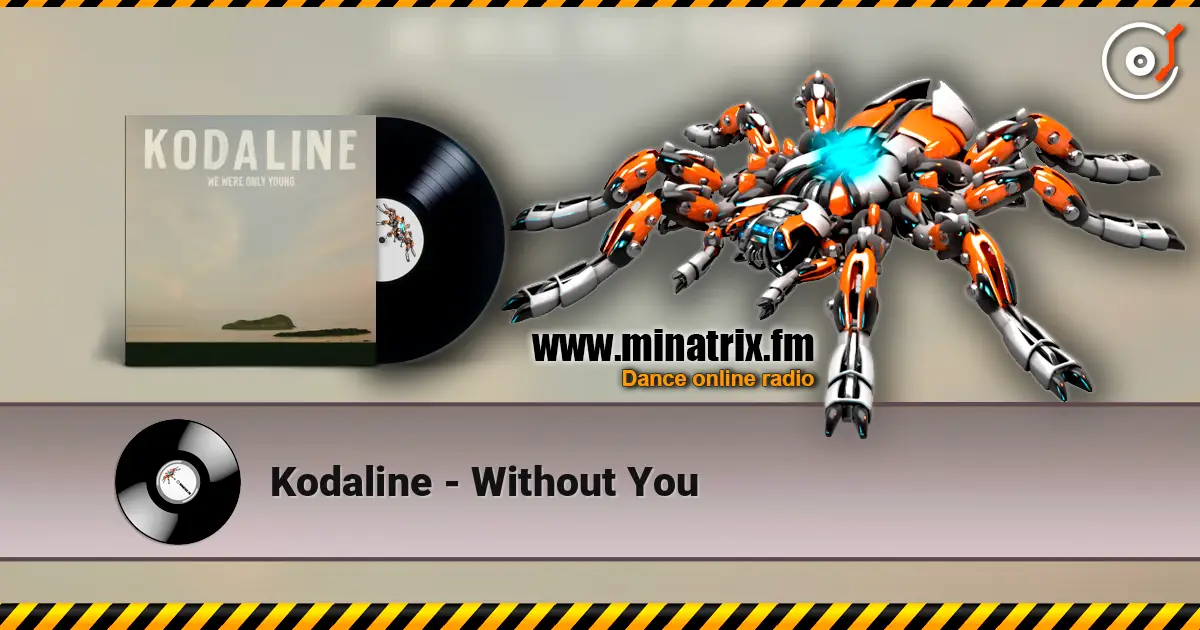 Kodaline - Without You слухати онлайн у високій якості | Minatrix.FM