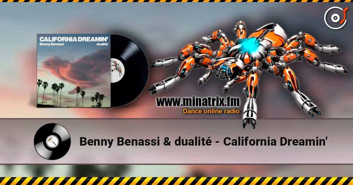 Benny Benassi & dualité - California Dreamin' слухати онлайн у високій якості | Minatrix.FM