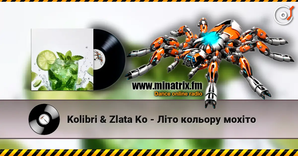 Kolibri & Zlata Ko - Літо кольору мохіто слухати онлайн у високій якості | Minatrix.FM