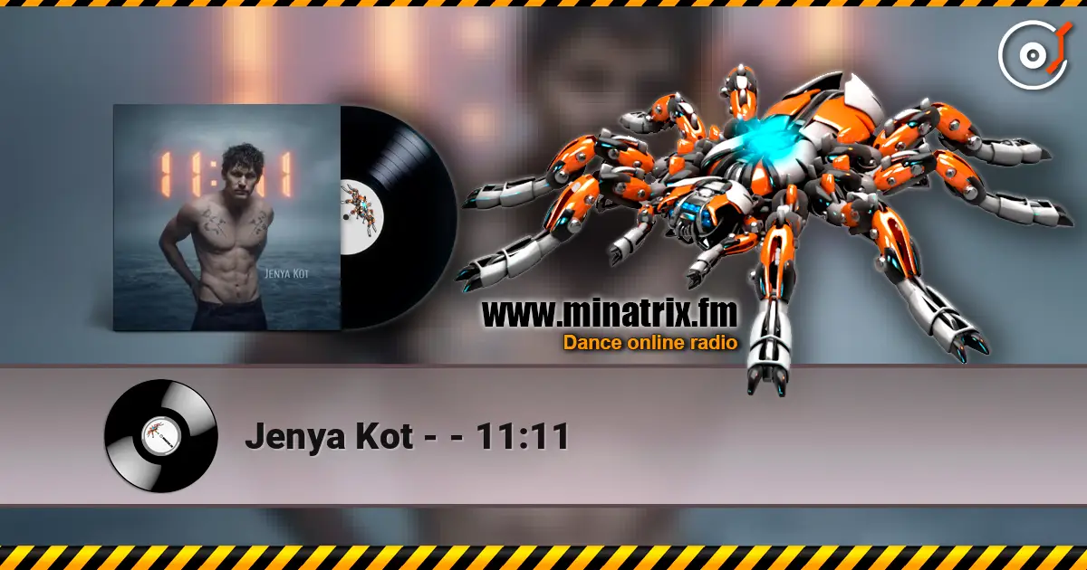 Jenya Kot - - 11:11 слухати онлайн у високій якості | Minatrix.FM